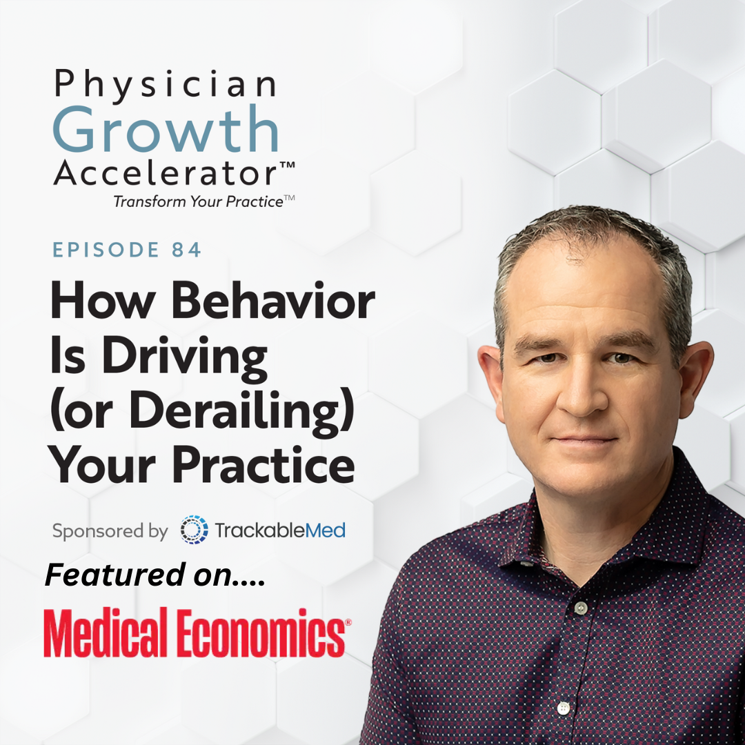 Zed Williamson and the Physician Growth Accelerator Podcast featured on Medical Economics