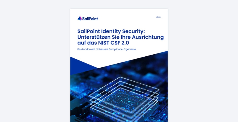 SailPoint Identity Security: So stellen Sie die Einhaltung des NIST CSF 2.0 sicher