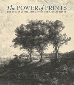 The Power of Prints: The Legacy of William M. Ivins and A. Hyatt Mayor