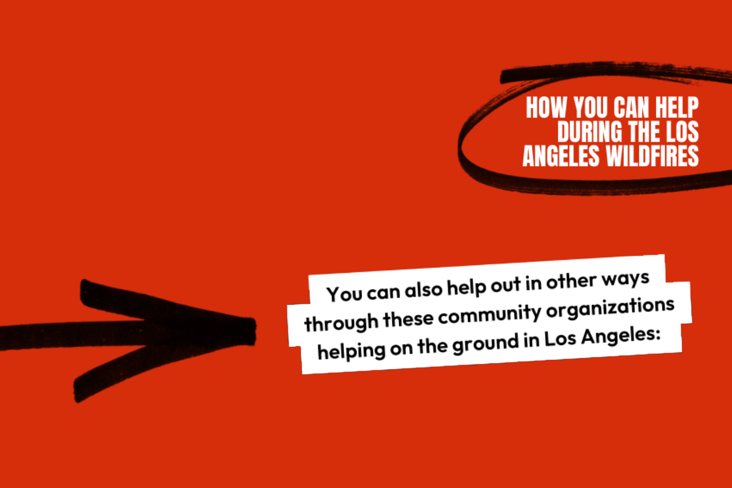 An eye-catching graphic on a vibrant red background, featuring text that reads 'How You Can Help During the Los Angeles Wildfires.' The design encourages individuals to assist community organizations providing support in response to the wildfires.