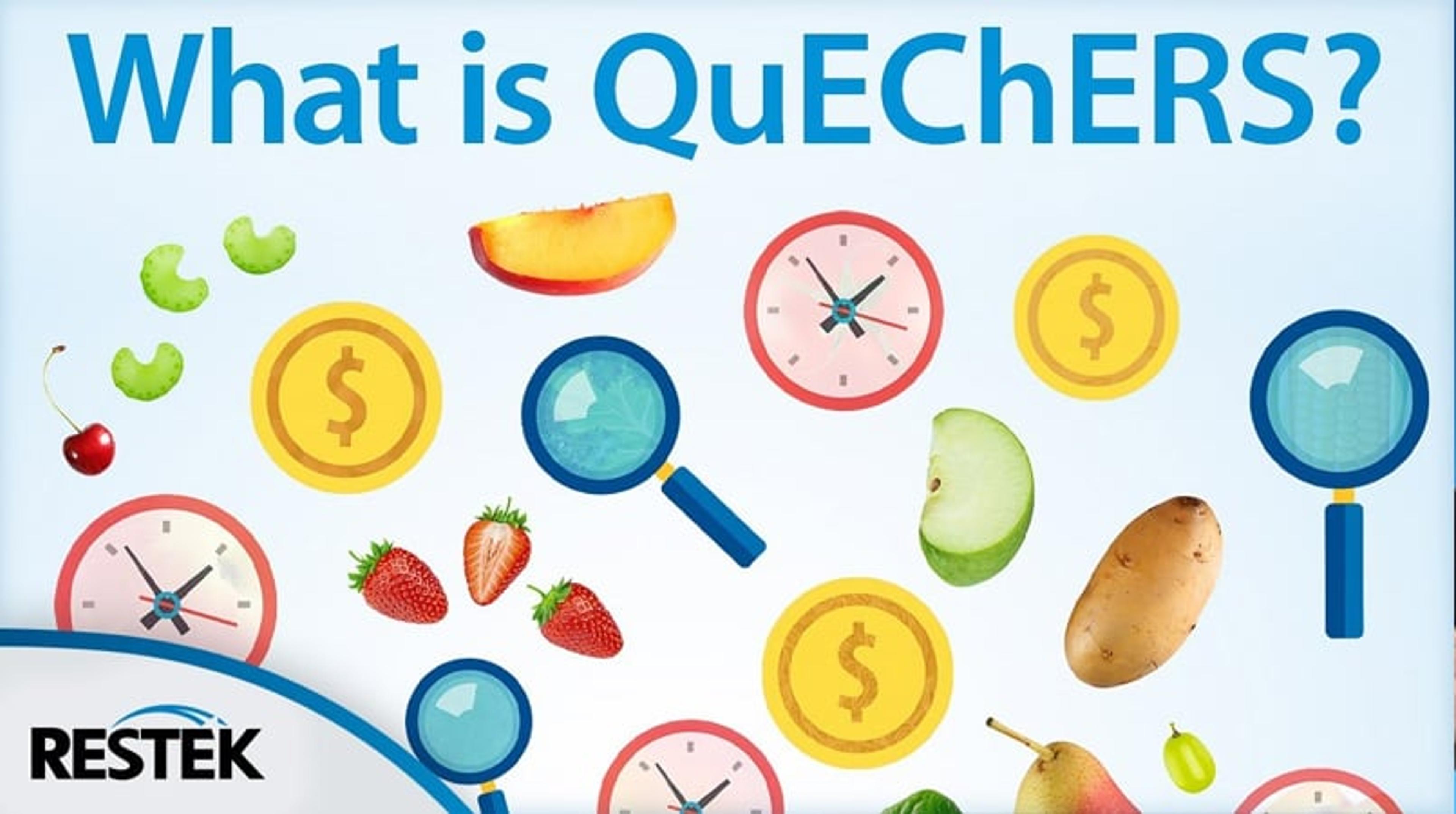 What is QuEChERS? What is QuEChERS?