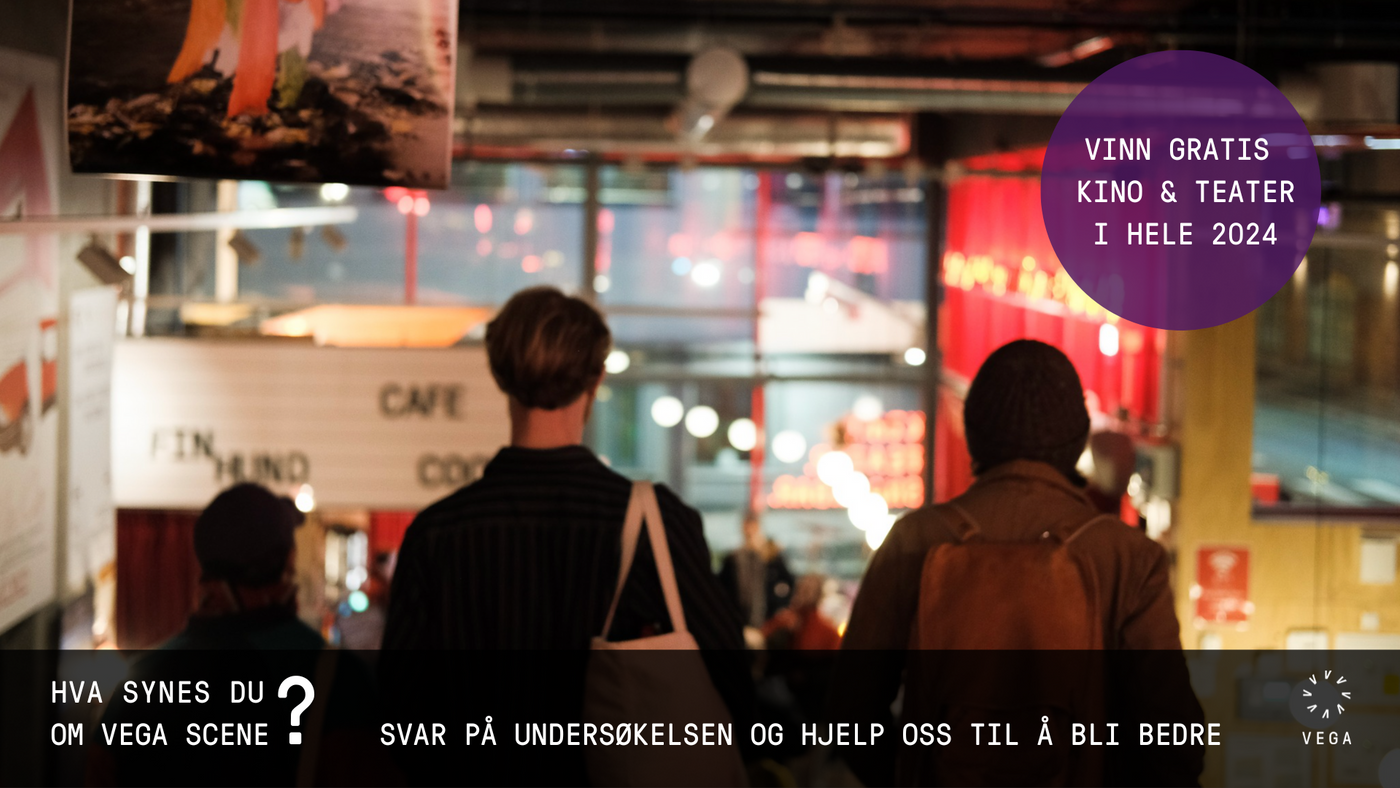 Bilde av to personer på vei ned trappen på Vega Scene. Det er mørkt ute, og det er følgende tekst på bilde: Hva synes du om Vega Scene? Svar på undersøkelsen og hjelp oss til å bli enda bedre. Vinn gratis kino & teater i hele 2024