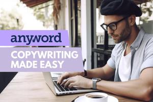 Anyword: Copywriting Made Easy 